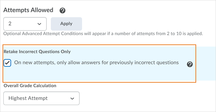 The Retake Incorrect Questions Only option can be selected when setting Attempts Allowed
