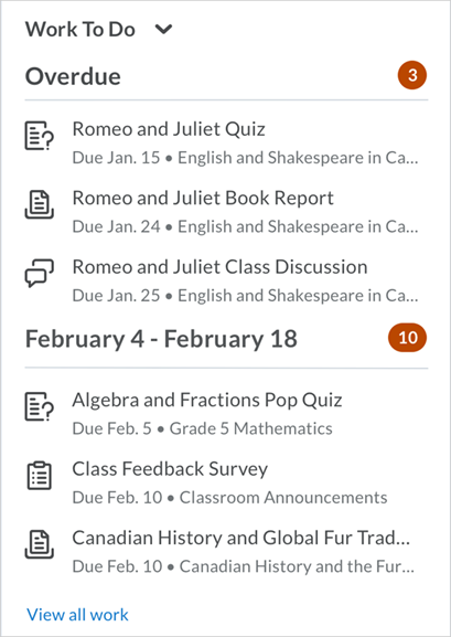 The Work To Do widget organizes course activities by overdue and upcoming due dates so learners can easily prioritize their work and stay on top of their tasks.